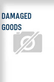 Damaged Goods