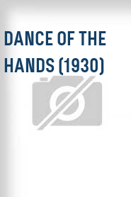 Dance of the Hands (1930)