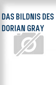 Das Bildnis des Dorian Gray