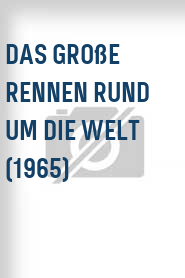 Das Große Rennen rund um die Welt (1965)