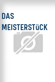 Das Meisterstück