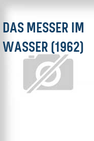 Das Messer im Wasser (1962)