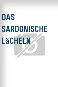 Das Sardonische Lächeln