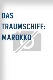 Das Traumschiff: Marokko