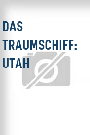 Das Traumschiff: Utah