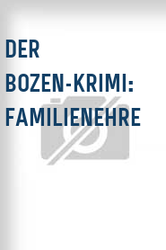 Der Bozen-Krimi: Familienehre