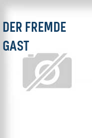 Der Fremde Gast