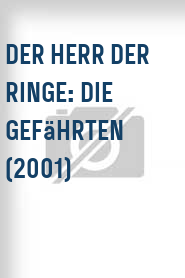 Der Herr der Ringe: Die Gefährten (2001)