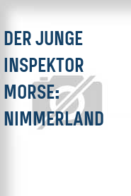 Der Junge Inspektor Morse: Nimmerland