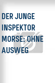 Der Junge Inspektor Morse: Ohne Ausweg