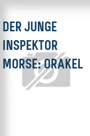 Der Junge Inspektor Morse: Orakel