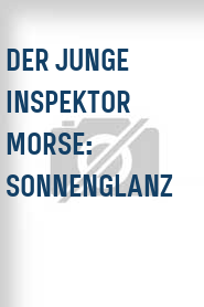 Der Junge Inspektor Morse: Sonnenglanz