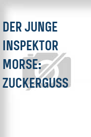 Der Junge Inspektor Morse: Zuckerguss