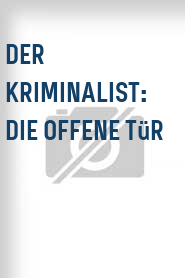 Der Kriminalist: Die offene Tür