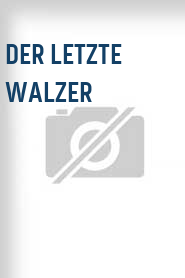 Der Letzte Walzer