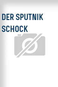 Der Sputnik Schock