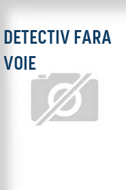 Detectiv fara voie