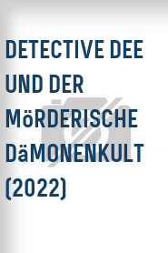 Detective Dee und der mörderische Dämonenkult (2022)