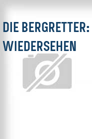 Die Bergretter: Wiedersehen