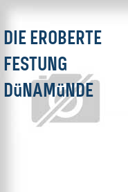 Die Eroberte Festung Dünamünde