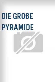 Die Große Pyramide