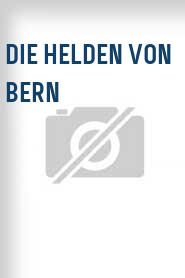 Die Helden von Bern