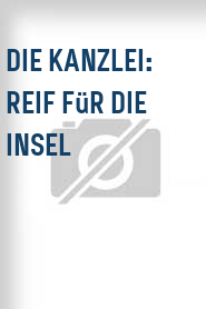 Die Kanzlei: Reif für die Insel