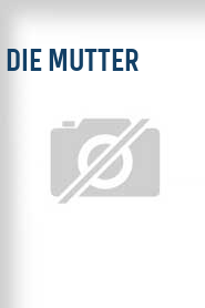 Die Mutter