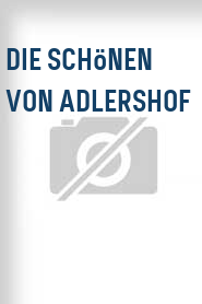 Die Schönen von Adlershof