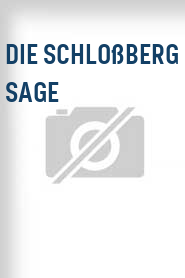 Die Schloßberg Sage