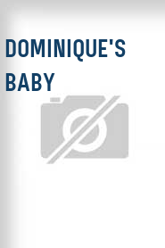 Dominique's Baby