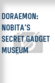 Doraemon: Nobita's Secret Gadget Museum