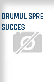 Drumul spre succes