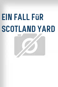 Ein Fall für Scotland Yard