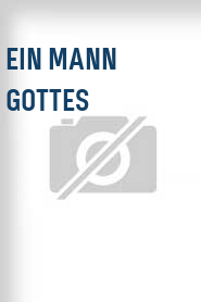 Ein Mann Gottes