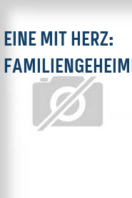 Eine mit Herz: Familiengeheimnisse