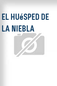 El Huésped de la niebla