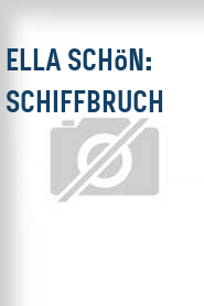 Ella Schön: Schiffbruch