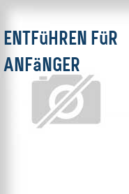 Entführen für Anfänger