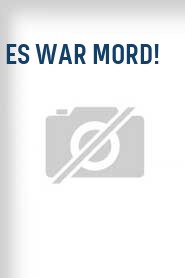 Es war Mord!