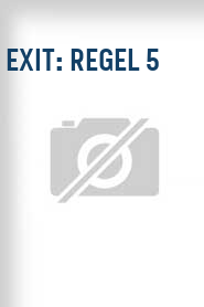 Exit: Regel 5