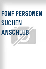 Fünf Personen suchen Anschluß