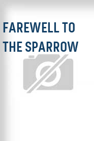 Farewell to the Sparrow