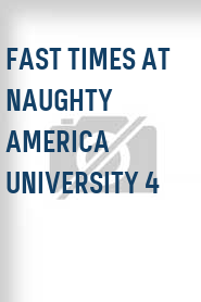 Fast Times at Naughty America University 4