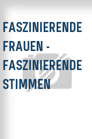 Faszinierende Frauen - Faszinierende Stimmen