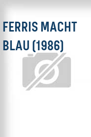 Ferris macht blau (1986)