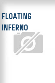 Floating Inferno