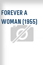 Forever a Woman (1955)