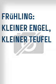 Frühling: Kleiner Engel, kleiner Teufel