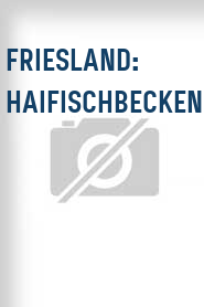 Friesland: Haifischbecken